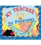 My Teacher for President